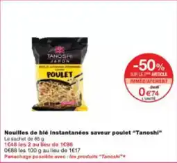 Monoprix Nouilles de blé instantanées saveur poulet tanoshi offre
