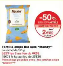 Monoprix Tortilla chips bio salé mandy offre