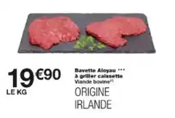 Monoprix Bavette aloyau à griller calssette offre