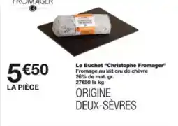 Monoprix Le buchet christophe fromager offre
