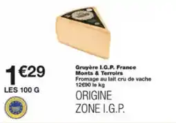 Monoprix Gruyère i.g.p. france monts & terroirs offre