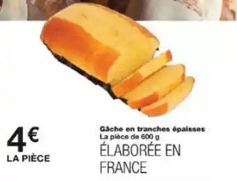 Monoprix Gâche en tranches épaisses offre