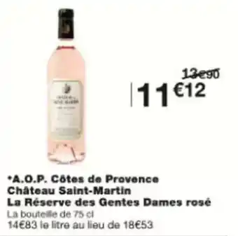 Monoprix A.o.p. côtes de provence château saint-martin la réserve des gentes dames rose offre