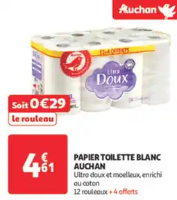 Auchan Supermarché AUCHAN Papier toilette blanc offre