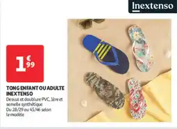 Auchan Supermarché INEXTENSO Tong enfant ou adulte offre