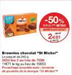 Monoprix Brownies chocolat st michel offre