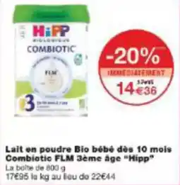 Monoprix Lait en poudre bio bébé dès 10 mois combiotic flm 3ème age hipp offre