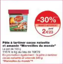 Monoprix Pâte à tartiner cacao noisette et amande merveilles du monde offre