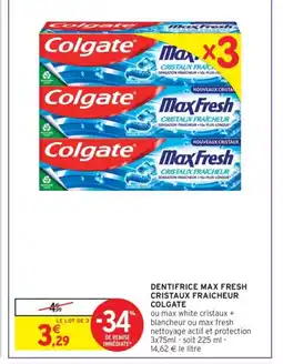 Intermarché Express COLGATE Dentifrice max fresh cristaux fraicheur offre
