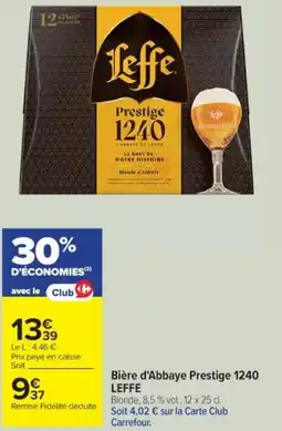 Cora x Carrefour LEFFE Bière d'Abbaye Prestige 1240 offre