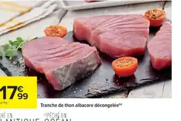 Cora x Carrefour Tranche de thon albacore décongelée offre