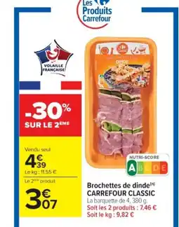 Cora x Carrefour CARREFOUR CLASSIC Brochettes de dinde offre