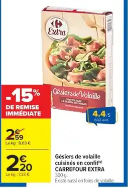 Cora x Carrefour CARREFOUR EXTRA Gésiers de volaille cuisinés en confit offre