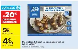 Cora x Carrefour DÉLI'S WORLD Brochettes de boeuf au fromage surgelées offre