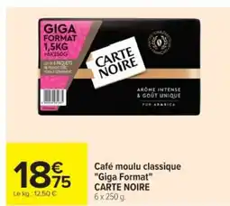 Cora x Carrefour CARTE NOIRE Café moulu classique Giga Format offre