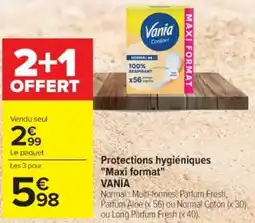 Cora x Carrefour VANIA Protections hygiéniques Maxi format offre