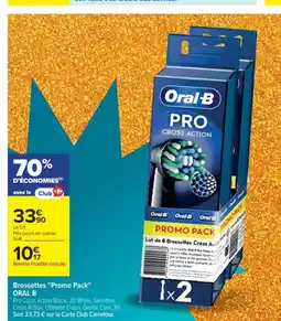 Cora x Carrefour ORAL B Brossettes Promo Pack offre