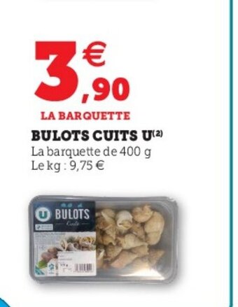 Hyper U Bulots Cuits U offre