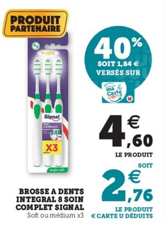 Hyper U Brosse à Dents Integral 8 Soin Complet Signal offre