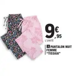 E.Leclerc PANTALON NUIT FEMME “TISSAIA” offre