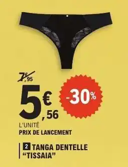 E.Leclerc TANGA DENTELLE “TISSAIA” offre