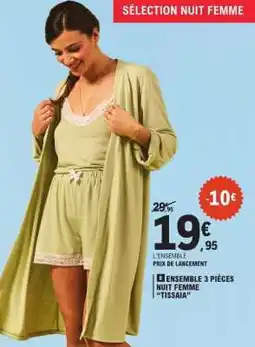 E.Leclerc ENSEMBLE 3 PIÈCES NUIT FEMME TISSAIA offre
