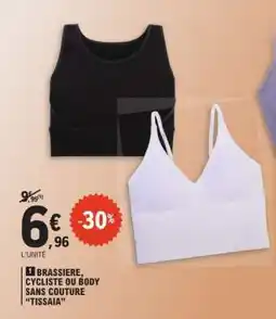 E.Leclerc Brassiere, Cycliste ou Body Sans Couture Tissaia offre