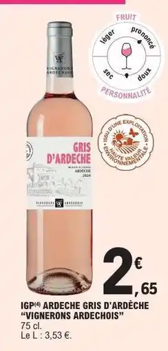 E.Leclerc IGP ARDECHE GRIS D'ARDÈCHE “VIGNERONS ARDÉCHOIS” offre