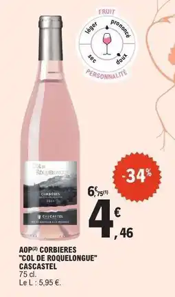 E.Leclerc AOP CORBIERES COL DE ROQUELONGUE CASCASTEL offre
