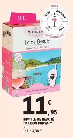 E.Leclerc IGP Ile de Beauté 'Maison Parsat' offre