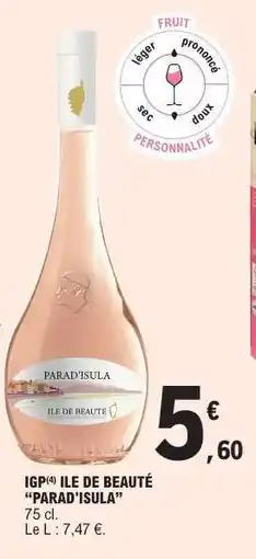 E.Leclerc IGP ILE DE BEAUTÉ PARAD'ISULA offre