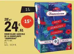 E.Leclerc RHUM BLANC AGRICOLE DE LA GUADELOUPE DAMOISEAU offre