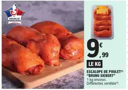 E.Leclerc Escalope de Poulet Bruno Siebert offre