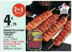 E.Leclerc BROCHETTES AU BOEUF PLEIN GRILL SOCOPA offre