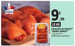 E.Leclerc Escalope de Poulet Bruno Siebert offre