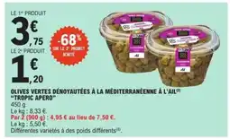 E.Leclerc Olives Vertes Dénoyautées à la Méditerranéenne à l'Ail 'Tropic Apéro' offre