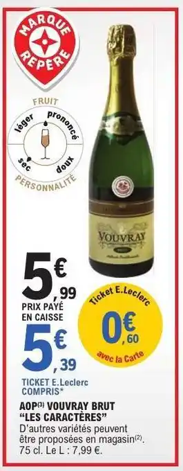E.Leclerc AOP VOUVRAY BRUT 'LES CARACTERES' offre
