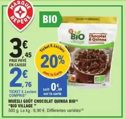 E.Leclerc MUESLI GOÛT CHOCOLAT QUINOA BIO BIO VILLAGE offre