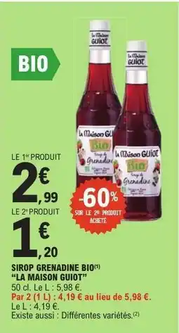 E.Leclerc SIROP GRENADINE BIO 'LA MAISON GUIOT' offre
