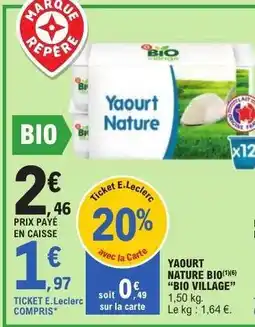 E.Leclerc YAOURT NATURE BIO 'BIO VILLAGE' offre