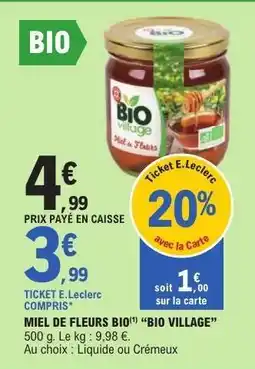 E.Leclerc MIEL DE FLEURS BIO BIO VILLAGE offre