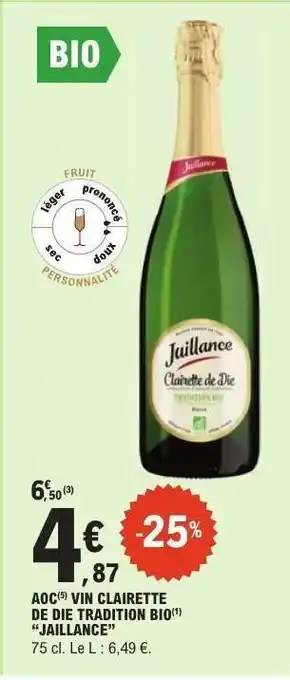 E.Leclerc AOC VIN CLAIRETTE DE DIE TRADITION BIO JAILLANCE offre