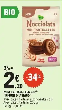 E.Leclerc MINI TARTELETTES BIO RIGONI DI ASIAGO offre