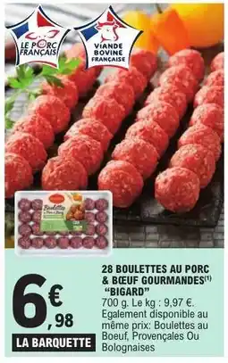 E.Leclerc 28 BOULETTES AU PORC & BOEUF GOURMANDES 'BIGARD' offre