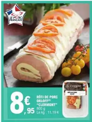 E.Leclerc Rôti de Porc Orloff Clermont offre
