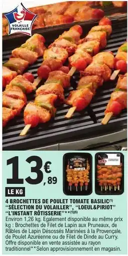 E.Leclerc 4 BROCHETTES DE POULET TOMATE BASILIC offre