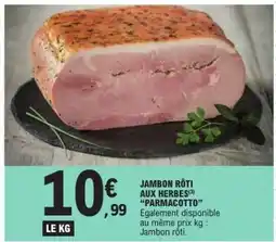 E.Leclerc JAMBON RÔTI AUX HERBES PARMACOTTO offre