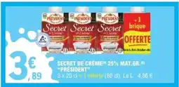E.Leclerc SECRET DE CRÈME 25% MAT.GR. PRÉSIDENT offre