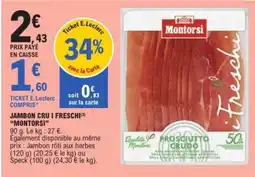 E.Leclerc JAMBON CRU I FRESCHI MONTORSI offre