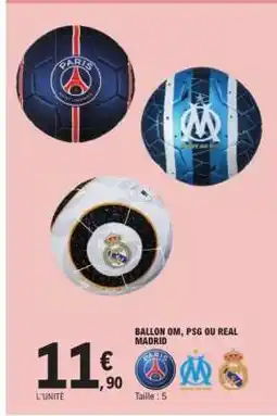 E.Leclerc BALLON OM, PSG OU REAL MADRID offre